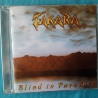 Takara – 1998 - Blind In Paradise(AOR,Arena Rock,Hard Rock), снимка 1 - CD дискове - 41363520