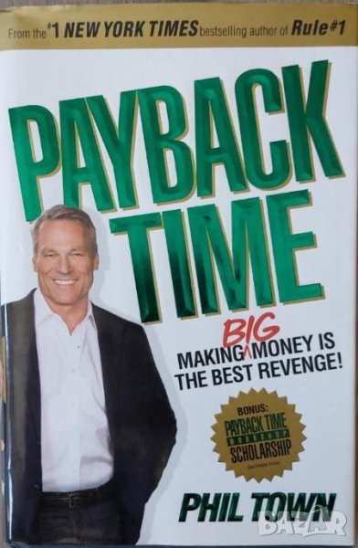 Payback Time: Making Big Money Is the Best Revenge (Phil Town), снимка 1