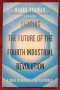 Клаус Шваб - бъдещето в четвъртата индустриална революция /Shaping The Future of The 4th Industrial , снимка 1