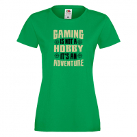 Дамска тениска Gaming Is Not A Hobby, снимка 5 - Тениски - 36191218