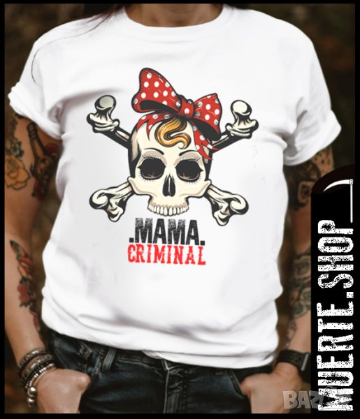 Дамска тениска с щампа MAMA CRIMINAL, снимка 1