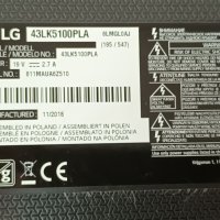 LG 43LK5100PLA със счупен екран-EAX67862002(1.0)/43T01-C09/43LH51_FHD_A Type/HC430DUN-VAVX1-A11X, снимка 2 - Части и Платки - 38998935