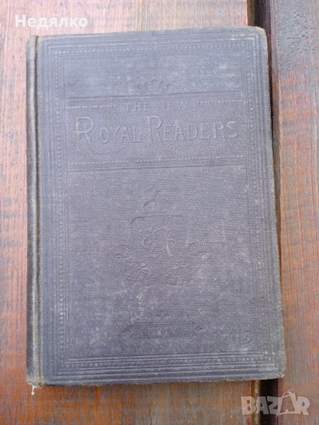 The Royal Readers 1882г,стара книга,рядка, снимка 1