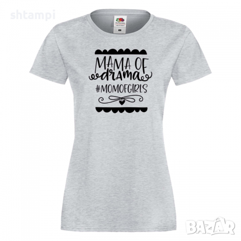 Дамска тениска Mama Of Drama #mom of girls 2 Празник на Майката,Подарък,Изненада,Рожден Ден, снимка 5 - Тениски - 36296066