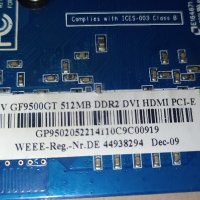 Продавам видео карта nVidia GF9500GT 512MB DDR2 128bit VGA DVI HDMI PCI-E, снимка 3 - Видеокарти - 41020100