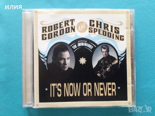 Robert Gordon & Chris Spedding Featuring The Jordanaires – 2007 - It's Now Or Never(Rock & Roll,Rock