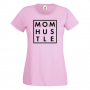 Дамска тениска Mom Hustle,Празник на Майката,Подарък,Изненада,Рожден Ден, снимка 8