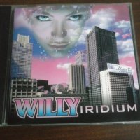 Диск Вили Кавалджиев - Willy Iridium, снимка 1 - CD дискове - 39812124