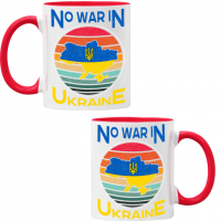 Чаша NO WAR IN UNKRAINE ,спрете войната, подкрепям Укркайна, снимка 5 - Чаши - 36177428