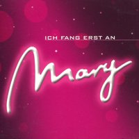 Ich Fang Erst An-Mary, снимка 1 - CD дискове - 34439672