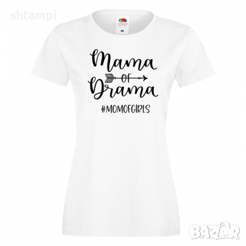 Дамска тениска Mama Of Drama mom of girls 3,Празник на Майката,Подарък,Изненада,Рожден Ден, снимка 2 - Тениски - 36296846
