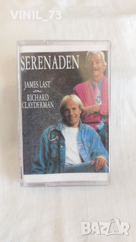 Richard Clayderman & James Last - Serenaden , снимка 1 - Аудио касети - 44836952