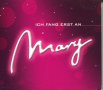 Ich Fang Erst An-Mary, снимка 1 - CD дискове - 34439672