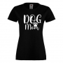 Дамска тениска Dog Mom 1,Празник на Майката,Подарък,Изненада,Рожден Ден, снимка 9