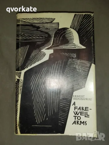 A farewell to arms - Ernest Hemingway, снимка 8 - Художествена литература - 12396445