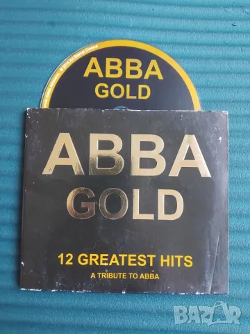 Abba Gold 12 greatest hits a tribute to Abba - оригинален диск музика