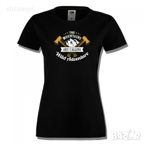 Дамска тениска The Mountains Are Calling Wild Adventure,Изненада,Подарък,Поход,Връх,Хижа, снимка 6 - Тениски - 36373863