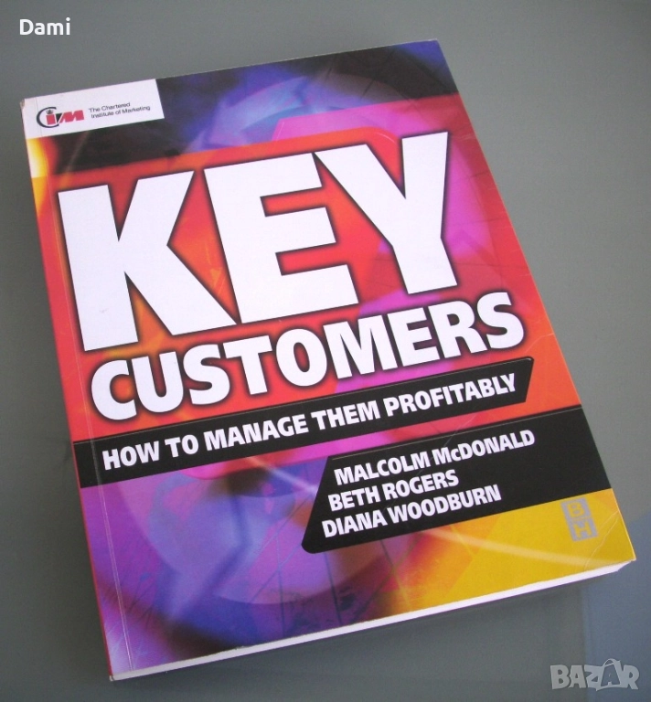 Key Customers: How to Manage Them Profitably, снимка 1