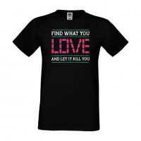 Мъжка тениска Find What You Love, снимка 6 - Тениски - 36193145