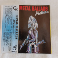 Metal Ballads Platinum, снимка 2 - Аудио касети - 44836652