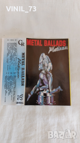 Metal Ballads Platinum, снимка 2 - Аудио касети - 44836652