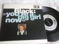 Black – You're A Big Girl Now 7"плоча, снимка 1 - Грамофонни плочи - 39735748