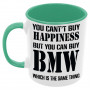 Чаша You can't buy happiness but you can buy BMW, снимка 1 - Чаши - 36146764