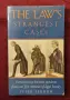 The Law's Strangest Cases. Extraordinary but True Incidents From Over Five Centuries, снимка 1