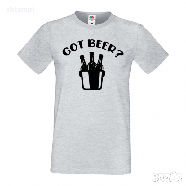 Мъжка тениска Got Beer,Бира,Бирфест,Beerfest,Подарък,Изненада,Рожден Ден, снимка 1