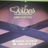 CD Vibes - Rossen & Yokolove - Sunny Fairy Tale, снимка 7 - CD дискове - 44722798