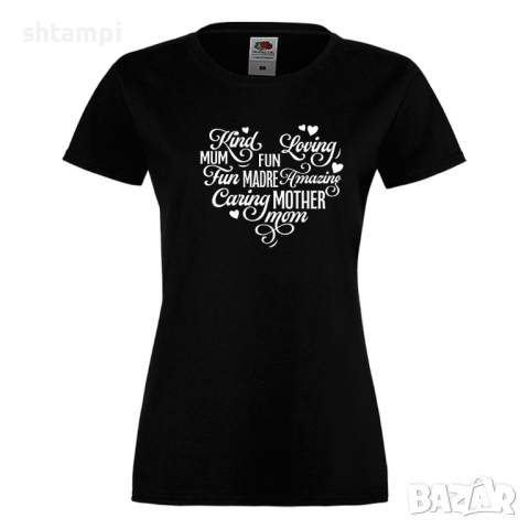 Дамска тениска Mother Heart Words 1 Празник на Майката,Подарък,Изненада,Рожден Ден, снимка 9 - Тениски - 36297274