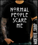 Тениска с щампа NORMAL PEOPLE SCARE ME
