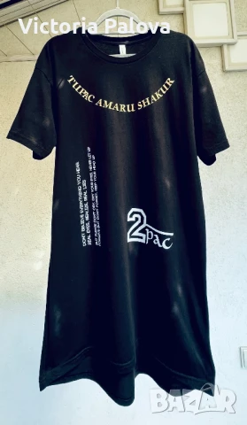 Дълга тениска( рокля) TUPAC 2 PAC SHAKUR USA унисекс, снимка 12 - Рокли - 51228862