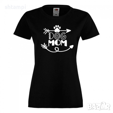Дамска тениска Dog Mom 3 Празник на Майката,Подарък,Изненада,Рожден Ден, снимка 9 - Тениски - 36294710