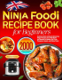 Нова Ninja Foodi Кулинарна Книга - 2000 Здравословни Рецепти, снимка 2