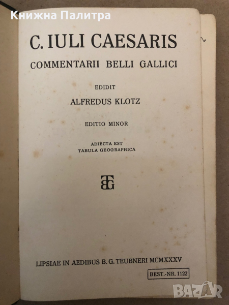 C. IULI CAESARIS COMMENTARII  Klotz, Alfredus (Ed.), снимка 1