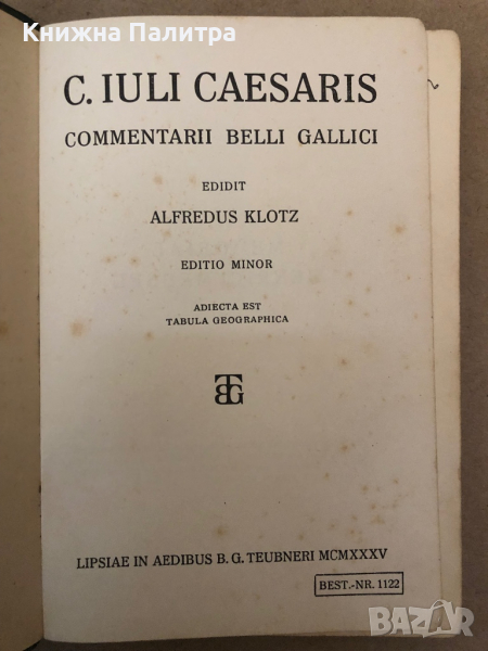 C. IULI CAESARIS COMMENTARII  Klotz, Alfredus (Ed.), снимка 1