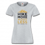 Дамска тениска Hiking More Worry Less,Изненада,Подарък,Поход,Връх,Хижа, снимка 4