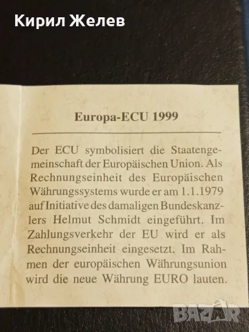 Рядка монета Europa - ECU 1999г. с сертификат уникат 49101, снимка 9 - Нумизматика и бонистика - 49055797