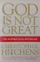 God Is Not Great (Christopher Hitchens)