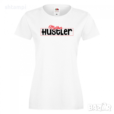 Дамска тениска Mother Hustler,Празник на Майката,Подарък,Изненада,Рожден Ден, снимка 2 - Тениски - 36297300