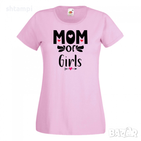 Дамска тениска Mom Of Girls,Празник на Майката,Подарък,Изненада,Рожден Ден, снимка 8 - Тениски - 36297123
