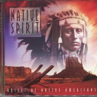 Native Spirit-Voices of Native Americans, снимка 1 - CD дискове - 34515044
