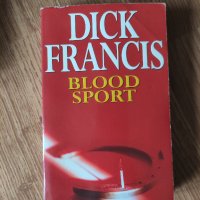 Dick Francis - "Blood Sport", снимка 1 - Художествена литература - 41914332