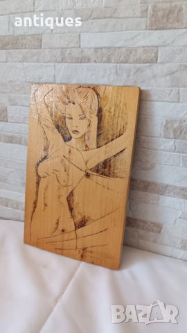 Картина / дърворезба - "Тяло" - пирография  - 33/21см, снимка 8 - Антикварни и старинни предмети - 41716066