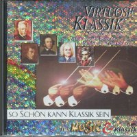 Virtuose Klassik-so Schon kann Klassik sein, снимка 1 - CD дискове - 34577076