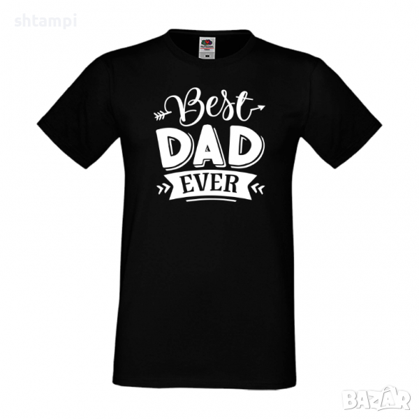 Мъжка тениска Best Dad Ever Баща, Дядо,Празник,Татко,Изненада,Повод,Рожден ден, Имен Ден,, снимка 1