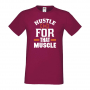 Мъжка Фитнес тениска Hustle For That Muscle Gym,спорт,Щанги,Тренировки,Спортуване, снимка 1 - Тениски - 36507143