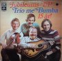 Грамофонни плочи Trio Me' Bumba – Trio Me' Bumbas Jubileums, снимка 1 - Грамофонни плочи - 39156673