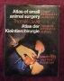 Atlas of Small Animal Surgery. Surgical Techniques for Practitioners, снимка 1